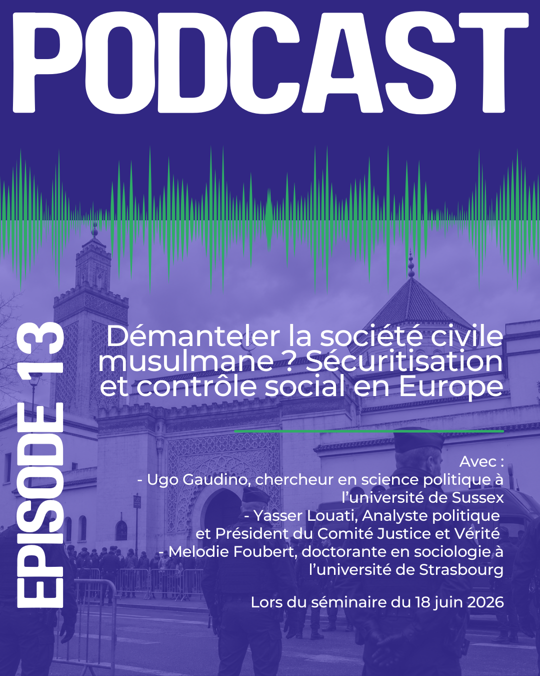 Démanteler la société civile musulmane ? Sécuritisation et contrôle social en Europe 4 Démanteler la société civile musulmane ? Sécuritisation et contrôle social en Europe